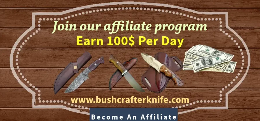 Bushcrafter knife Affiliate program